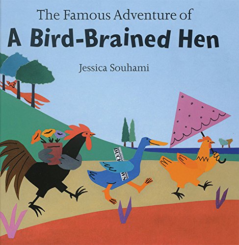 The Famous Adventure of a Bird-Brained Hen