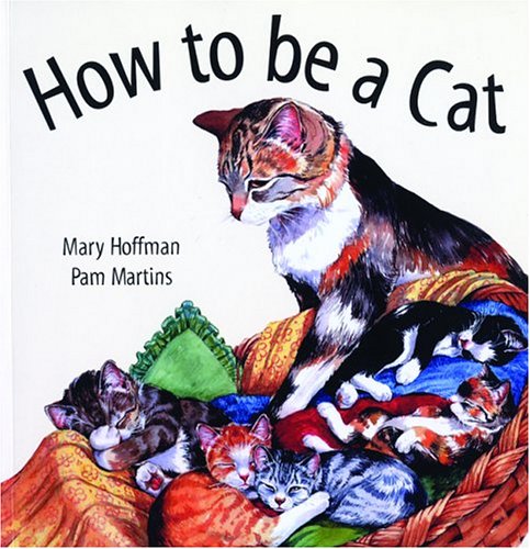 How To Be A Cat (9781845073060) by Hoffman, Mary