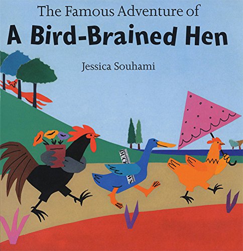 The Famous Adventure Of A Bird-brained Hen (9781845073107) by Souhami, Jessica