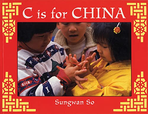 Stock image for C Is for China for sale by Better World Books Ltd