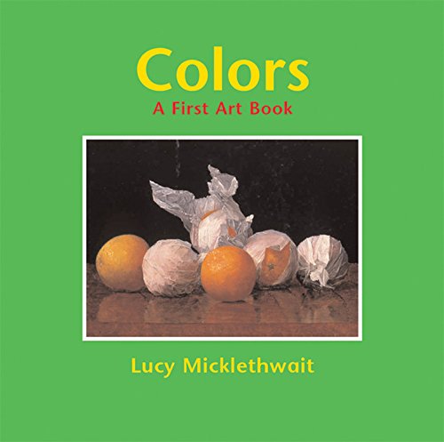 Stock image for Colors : A First Art Book for sale by Better World Books
