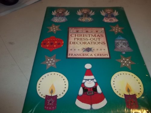 Christmas Press-out Decorations: 41 Festive Decorations (9781845074272) by Crespi, Francesca