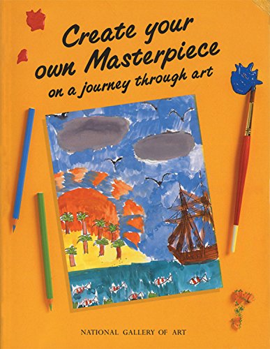 Stock image for Create Your Own Masterpiece: On a Journey Through Art for sale by HPB-Ruby