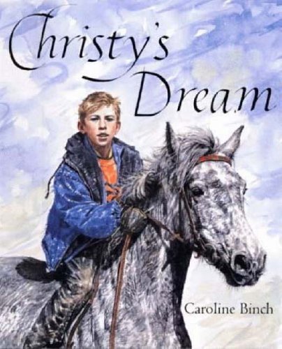 Christy's Dream (9781845074722) by Caroline Binch