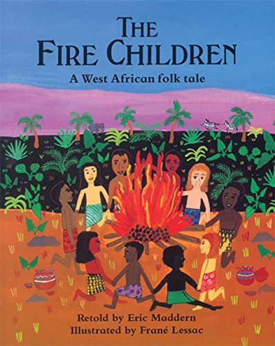 Stock image for The Fire Children: A West African Tale: A West African Folk Tale for sale by WorldofBooks