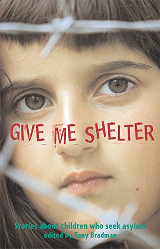 Imagen de archivo de Give Me Shelter: Stories About Children Who Seek Asylum a la venta por SecondSale
