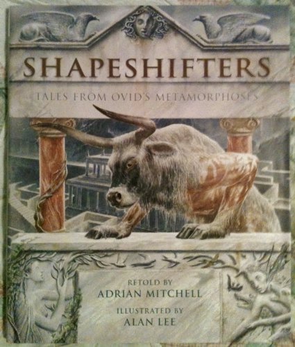 Beispielbild fr Shapeshifters: Tales from Ovid's Metamorphoses zum Verkauf von Irish Booksellers