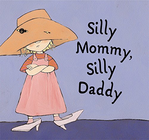 Imagen de archivo de Silly Mommy, Silly Daddy a la venta por Better World Books: West