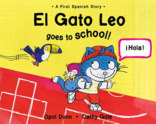 Imagen de archivo de El Gato Leo Goes to School! : A First Spanish Story a la venta por Better World Books