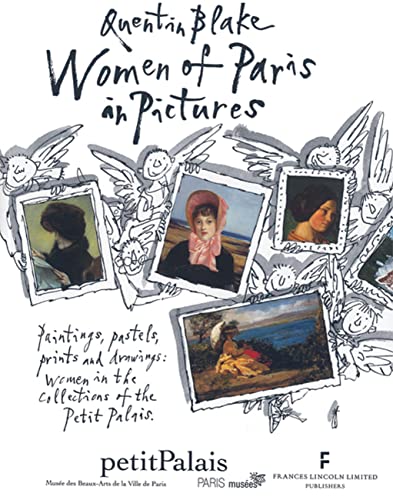 Beispielbild fr Women of Paris in Pictures : Paintings, Pastels, Prints and Drawings - Women in the Collections of the Petit Palais zum Verkauf von Better World Books