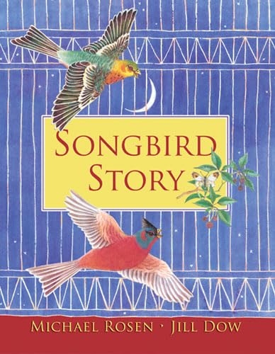 Songbird Story (9781845077136) by Michael Rosen