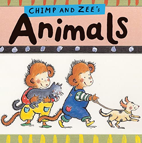 Chimp and Zee's Animals (9781845077280) by [???]