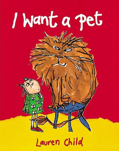 I Want a Pet (9781845077303) by Lauren Child