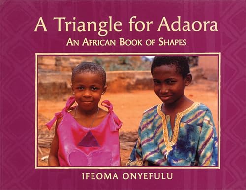 Beispielbild fr Triangle for Adaora : An African Book of Shapes zum Verkauf von Better World Books