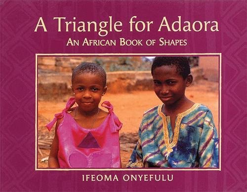 9781845077389: Triangle for Adaora: An African Book of Shapes