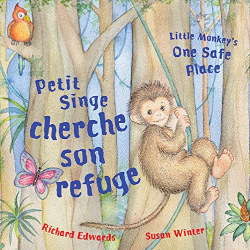 Beispielbild fr Petit Singe Cherche Son Refuge : Little Monkey's One Safe Place zum Verkauf von Better World Books