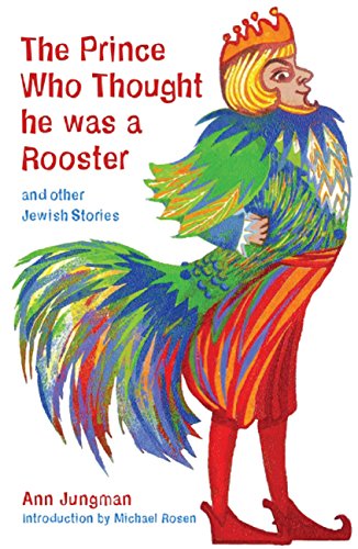 Stock image for Prince Who Thought He Was a Rooster and Other Jewish Stories (Folktales from Around the World) for sale by Blue Marble Books LLC