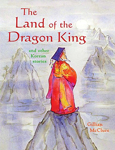 Stock image for The Land of the Dragon King and Other Korean Stories for sale by Better World Books: West