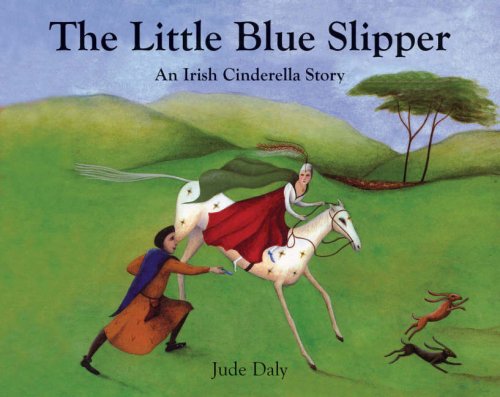 Beispielbild fr The Little Blue Slipper: An Irish Cinderella Story zum Verkauf von WorldofBooks