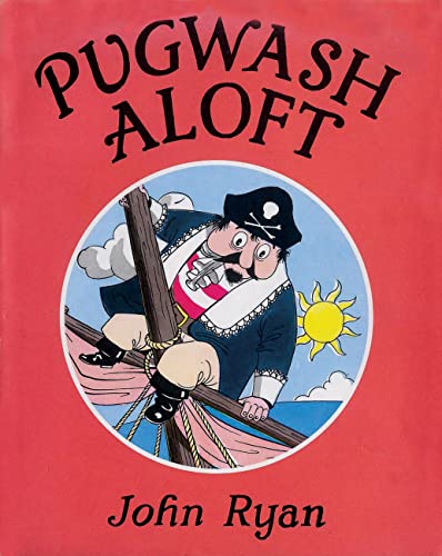 9781845078225: Pugwash Aloft (Captain Pugwash)
