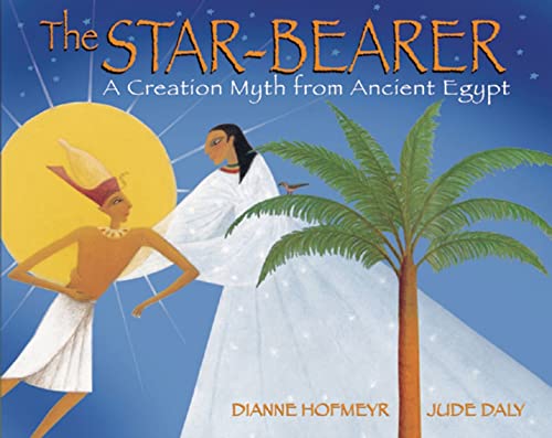 Stock image for Star Bearer: A Creation Myth from Ancient Egypt for sale by WorldofBooks