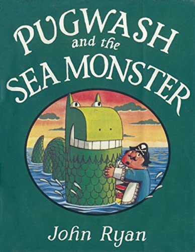 Stock image for Pugwash and the Sea Monster (Captain Pugwash Series) for sale by Irish Booksellers