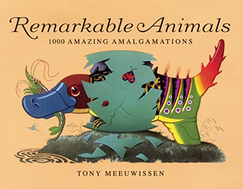Beispielbild fr Remarkable Animals: 1000 Amazing Amalgamations zum Verkauf von SecondSale