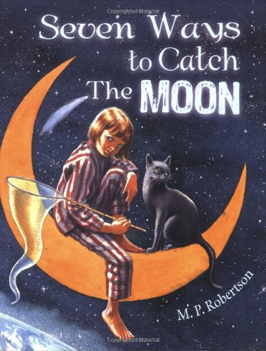 Beispielbild fr Seven Ways to Catch the Moon zum Verkauf von WorldofBooks