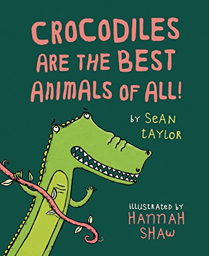 Beispielbild fr Crocodiles Are the Best Animals of All! (Time to Read) zum Verkauf von HPB-Diamond