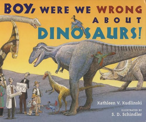 Beispielbild fr Boy, Were We Wrong About Dinosaurs zum Verkauf von WorldofBooks