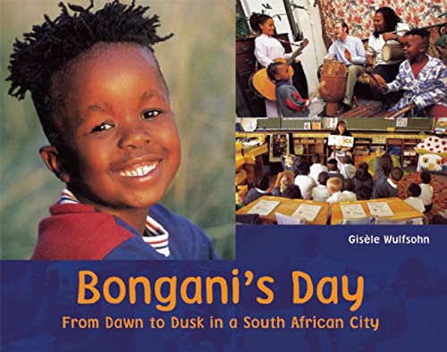 Stock image for Bongani's Day : From Dawn to Dusk in a South African City for sale by Better World Books