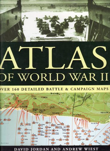 Beispielbild fr Atlas of World War II: Over 160 Detailed Battle and Campaign Maps zum Verkauf von WorldofBooks