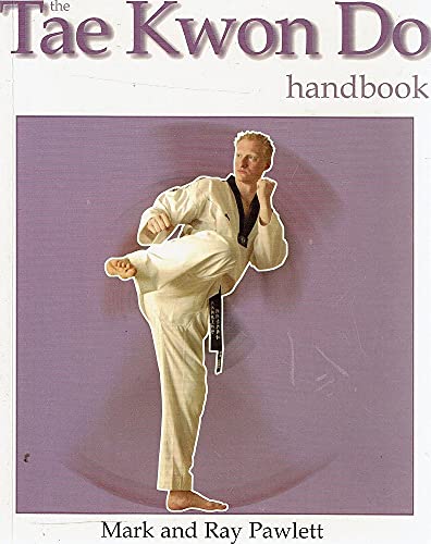 Imagen de archivo de The Tae Kwon Do Handbook a la venta por WorldofBooks
