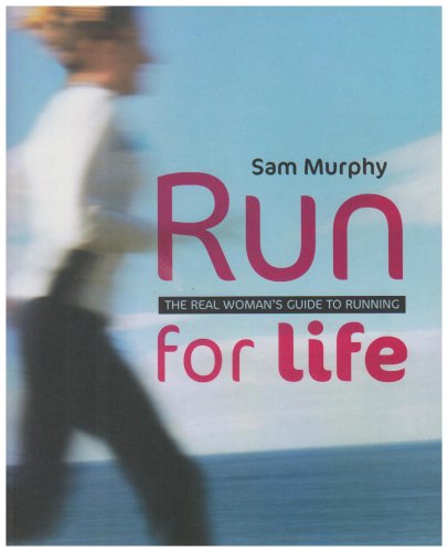 Beispielbild fr Run for Life: The Real Woman's Guide to Running zum Verkauf von AwesomeBooks
