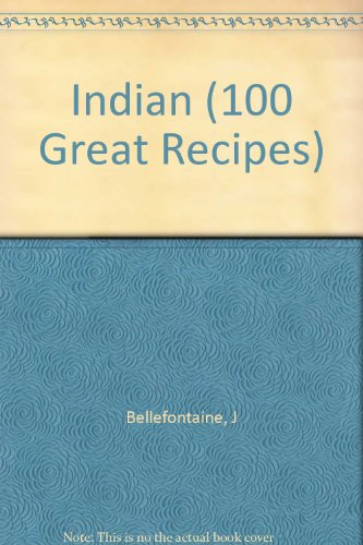 Stock image for Indian (100 Great Recipes) for sale by WorldofBooks