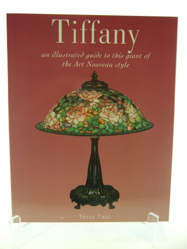 Stock image for TIFFANY an illustrated guide to this giant of the Art Nouveau style for sale by ThriftBooks-Dallas