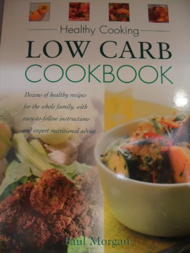 Low Carb Cookbook (Healthy Cooking)