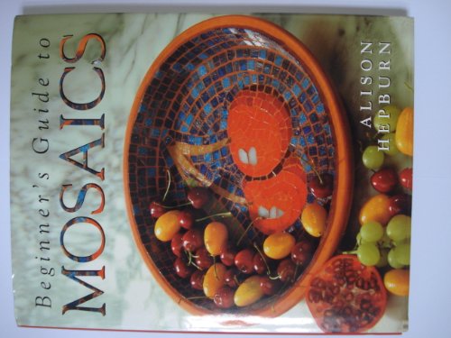 Beispielbild fr Beginners Guide to Mosaics zum Verkauf von WorldofBooks