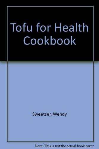 Stock image for Tofu for Health Cookbook for sale by WorldofBooks