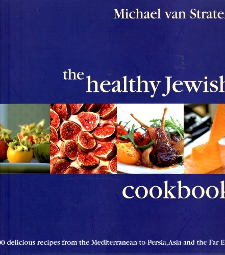 Stock image for The Healthy Jewish Cookbook: 100 Delicious Recipes from Around the World for sale by WorldofBooks