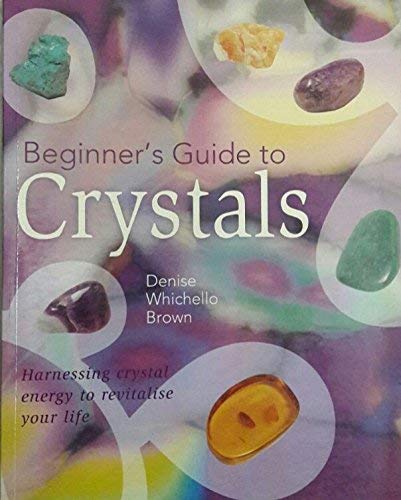 Beispielbild fr Beginners Guide to Crystals zum Verkauf von WorldofBooks