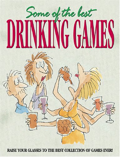 Some of the Best Drinking Games (9781845105648) by [???]