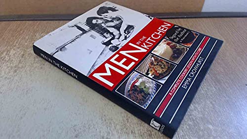 Imagen de archivo de Men in the Kitchen: A Complete Cookery Lesson with tv Chef Emma Crowhurst (Cook Book S.) a la venta por WorldofBooks