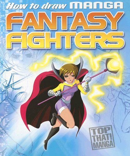 Imagen de archivo de How to Draw Managa Fantasy Fighters a la venta por Half Price Books Inc.