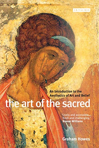 9781845110062: The Art of the Sacred: An Introduction to the Aesthetics of Art And Belief