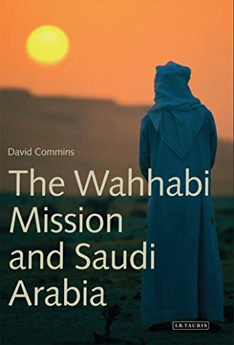 9781845110802: The Wahhabi Mission and Saudi Arabia (Library of Modern Middle East Studies)