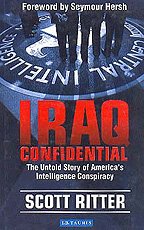 9781845110888: Iraq Confidential : The Untold Story of America's Intelligence Conspiracy