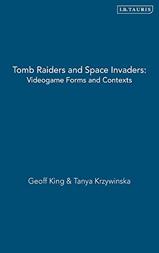 9781845111083: Tomb Raiders And Space Invaders: Videogame Forms And Contexts