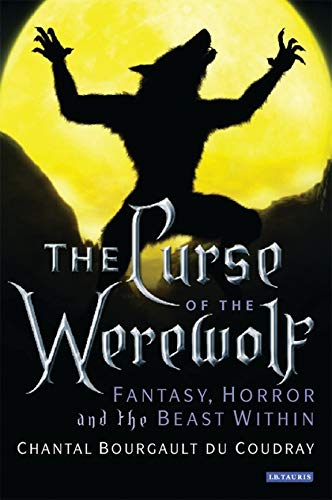 Beispielbild fr The Curse of the Werewolf: Fantasy, Horror and the Beast Within zum Verkauf von WorldofBooks