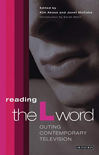 9781845111793: Reading the "L Word": Outing Contemporary Television (Reading Contemporary Television)